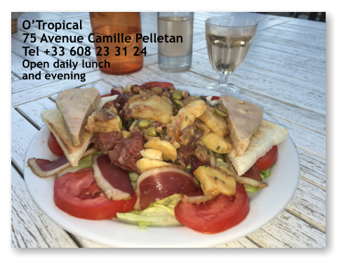 O’Tropical 75 Avenue Camille Pelletan Tel +33 608 23 31 24 Open daily lunch  and evening