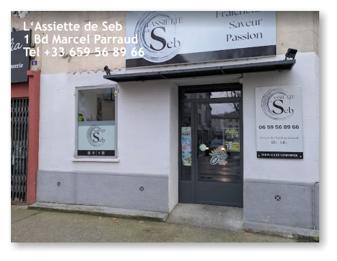 L‘Assiette de Seb 1 Bd Marcel Parraud Tel +33 659 56 89 66