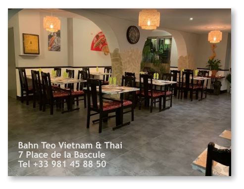 Bahn Teo Vietnam & Thai 7 Place de la Bascule Tel +33 981 45 88 50