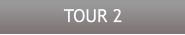 TOUR 2