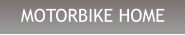 MOTORBIKE HOME