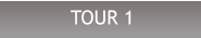 TOUR 1