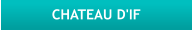 CHATEAU D'IF