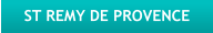 ST REMY DE PROVENCE