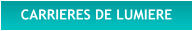 CARRIERES DE LUMIERE