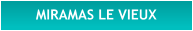 MIRAMAS LE VIEUX